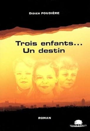Trois enfants, un destin