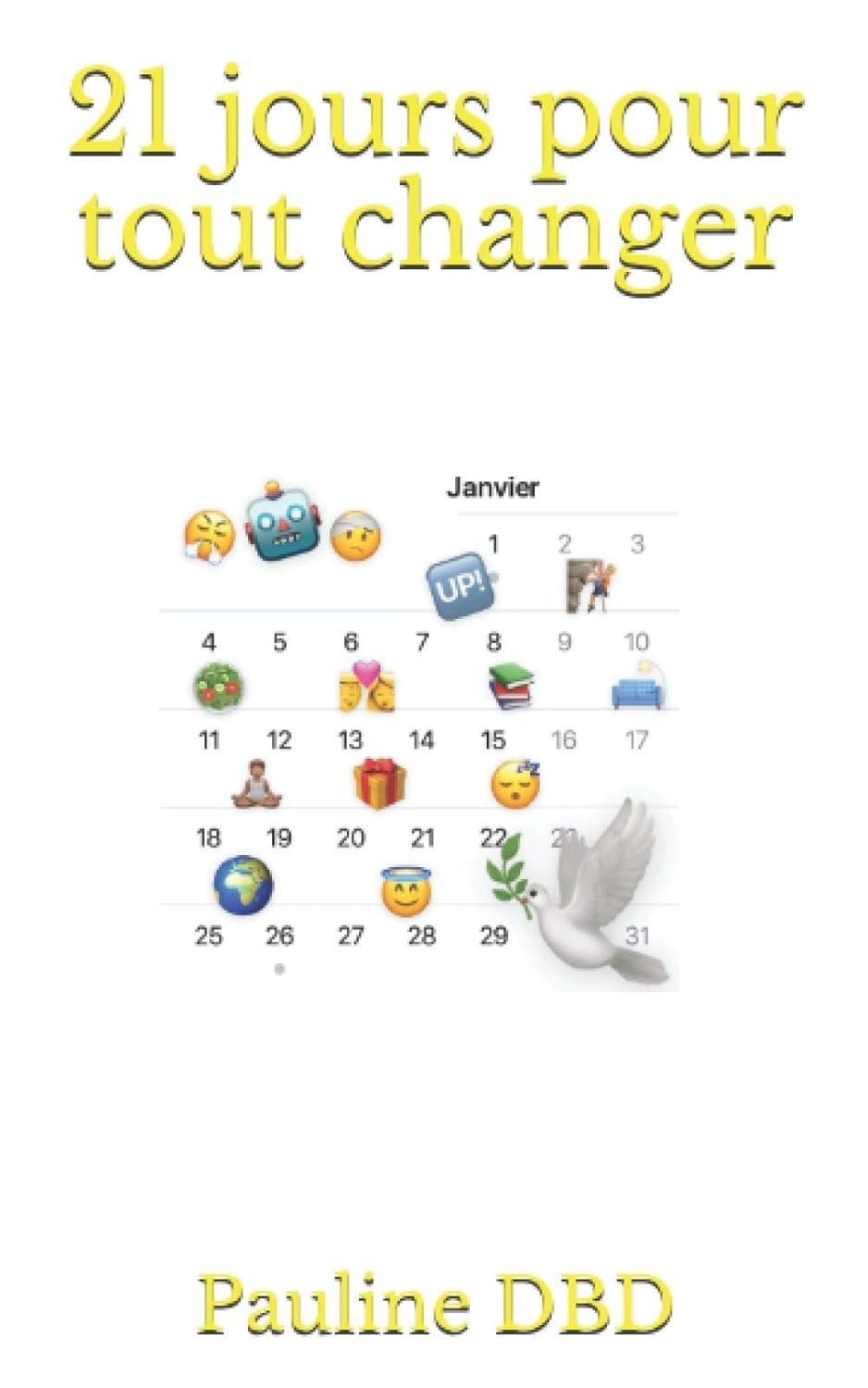 21 jours pour tout changer - Pauline DBD