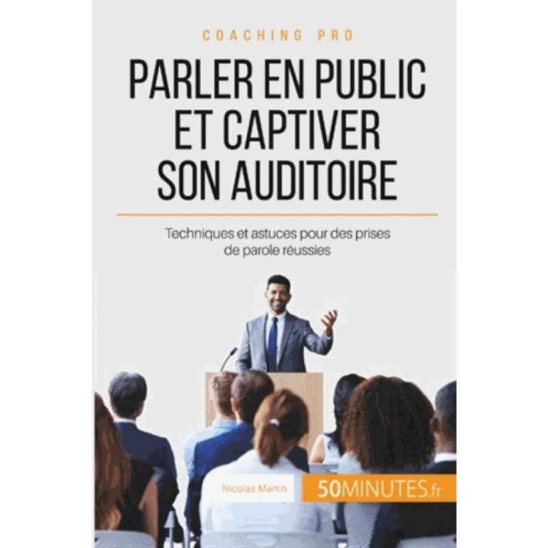 Parler en public et captiver son auditoire