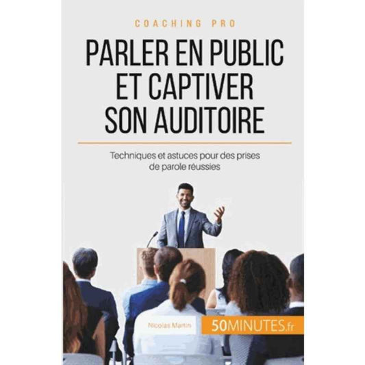 Parler en public et captiver son auditoire